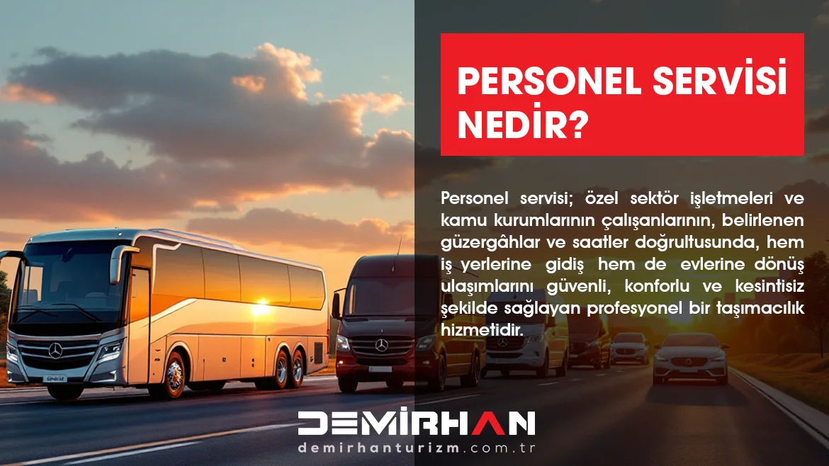 Şirketler İçin Personel Servisinin 7 Faydası | Demirhan Turizm Personel taşımacılığı servis hizmeti araçları